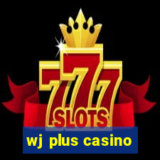 wj plus casino